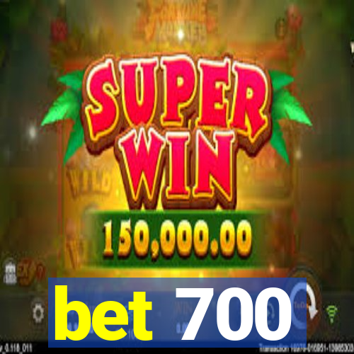 bet 700