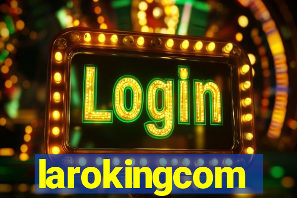 larokingcom