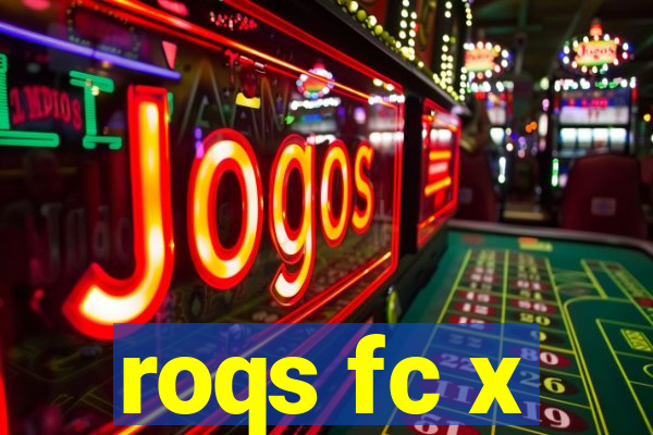 roqs fc x