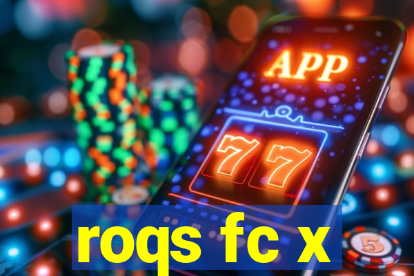 roqs fc x