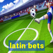 latin bets