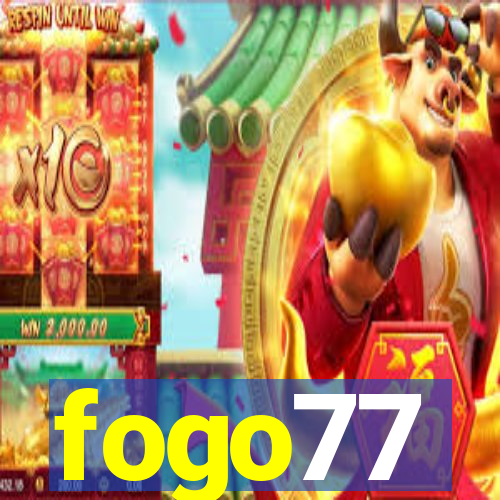 fogo77