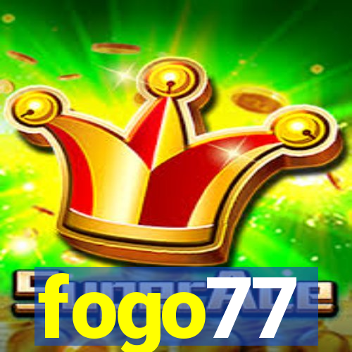 fogo77