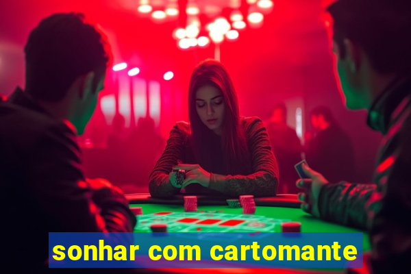 sonhar com cartomante