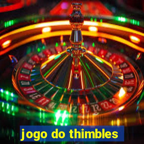 jogo do thimbles