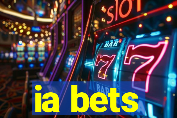 ia bets