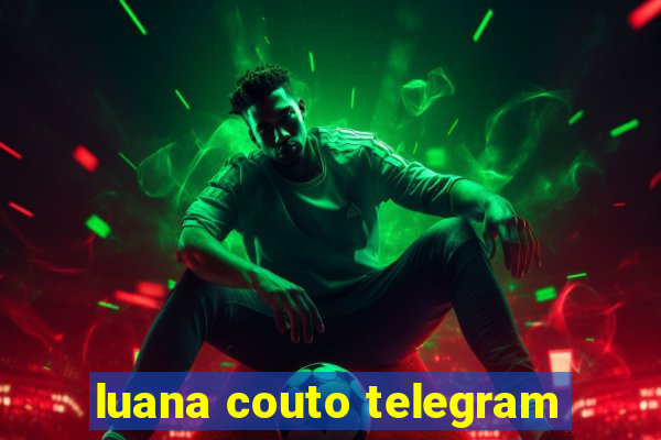 luana couto telegram