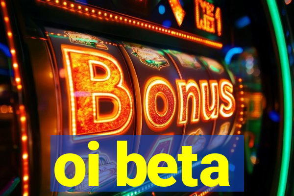 oi beta