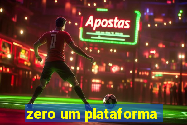 zero um plataforma