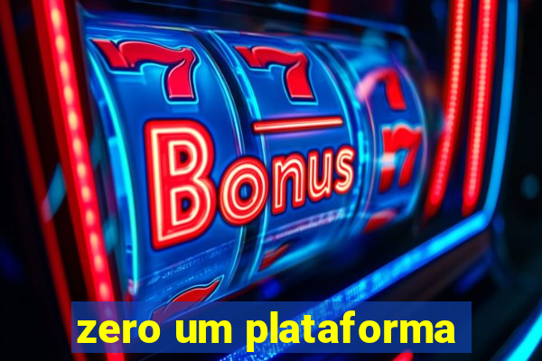 zero um plataforma