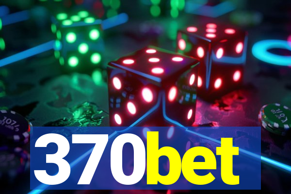 370bet