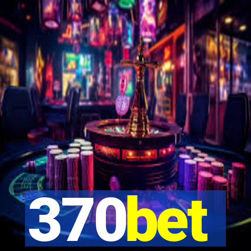 370bet