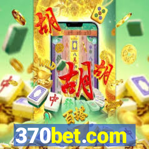 370bet.com