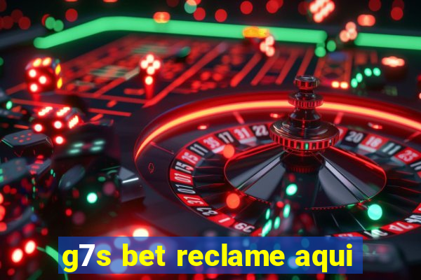 g7s bet reclame aqui