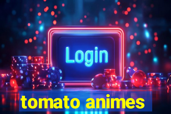 tomato animes