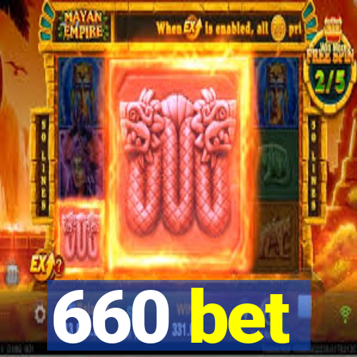 660 bet