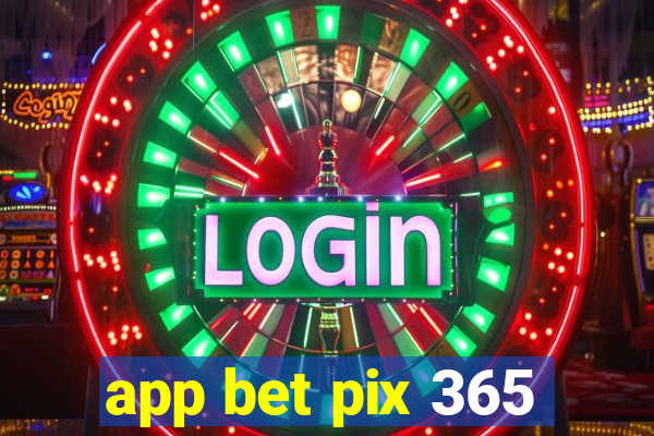 app bet pix 365