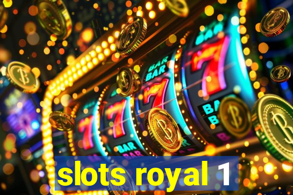 slots royal 1