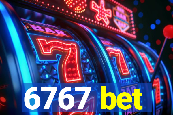 6767 bet