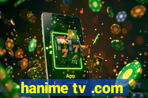 hanime tv .com