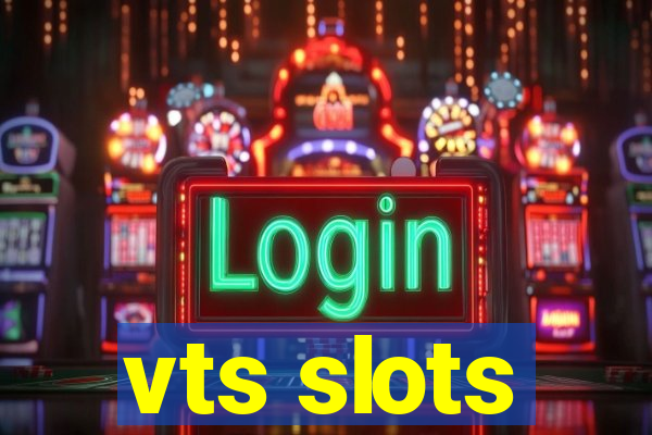 vts slots