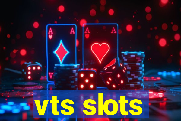 vts slots