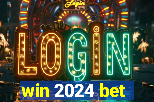 win 2024 bet