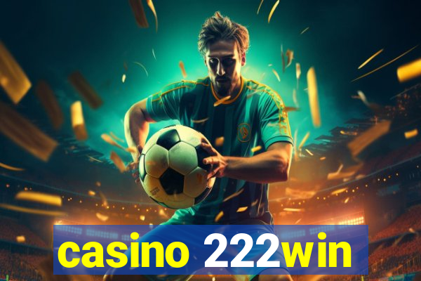 casino 222win