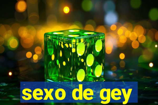 sexo de gey