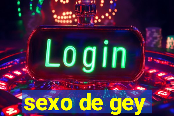 sexo de gey