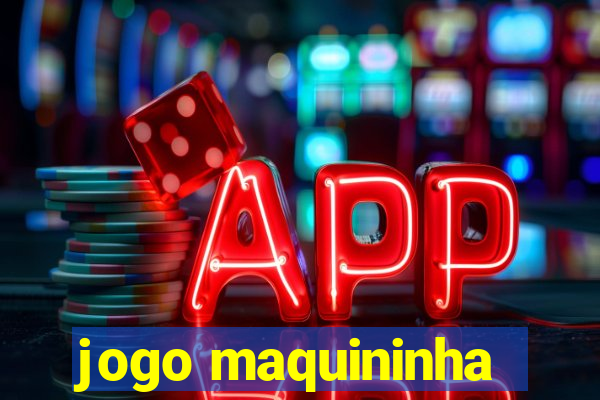 jogo maquininha