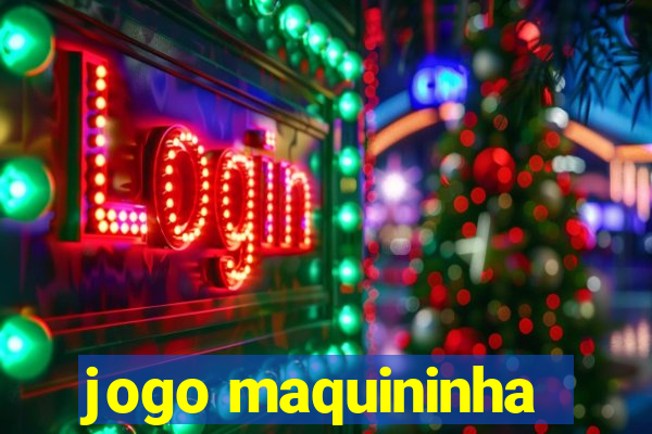 jogo maquininha