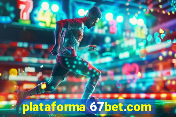 plataforma 67bet.com