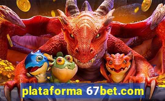 plataforma 67bet.com