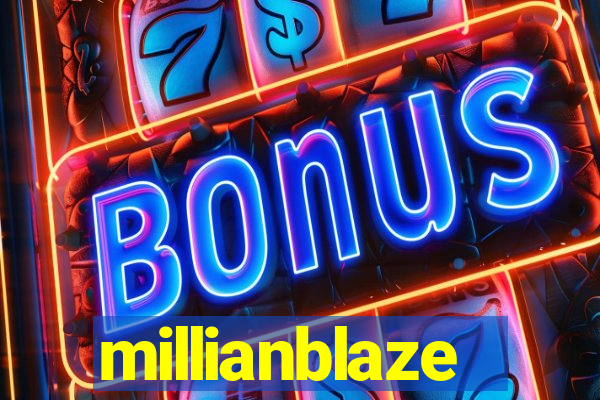 millianblaze