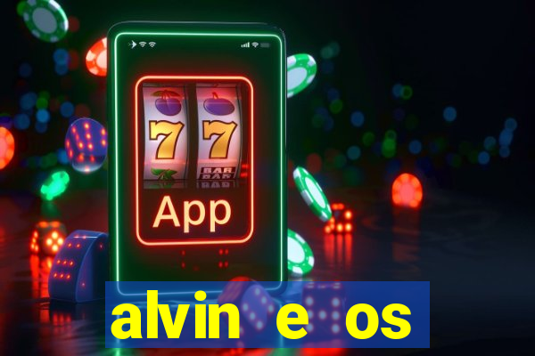 alvin e os esquilos 3 rede canais