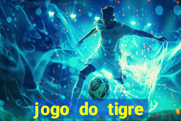 jogo do tigre rodada gratis