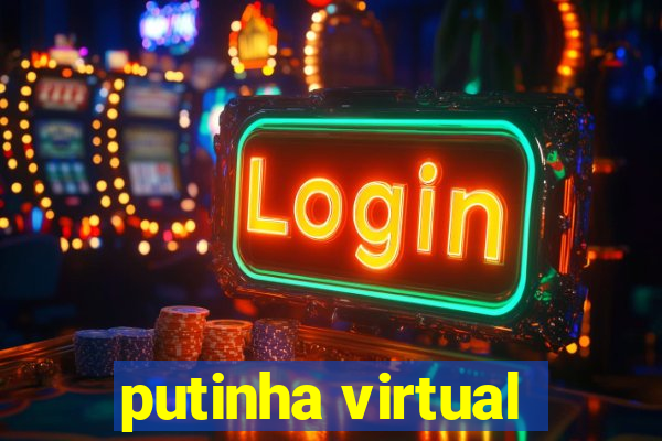 putinha virtual