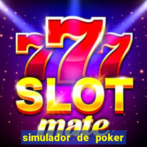 simulador de poker texas holdem gratis