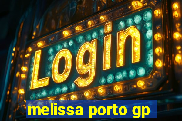 melissa porto gp