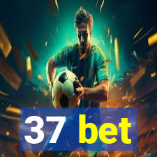 37 bet