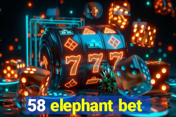 58 elephant bet