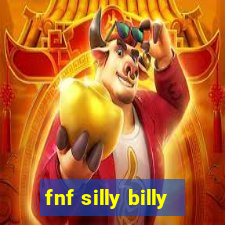 fnf silly billy