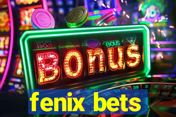 fenix bets