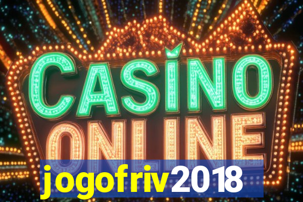 jogofriv2018