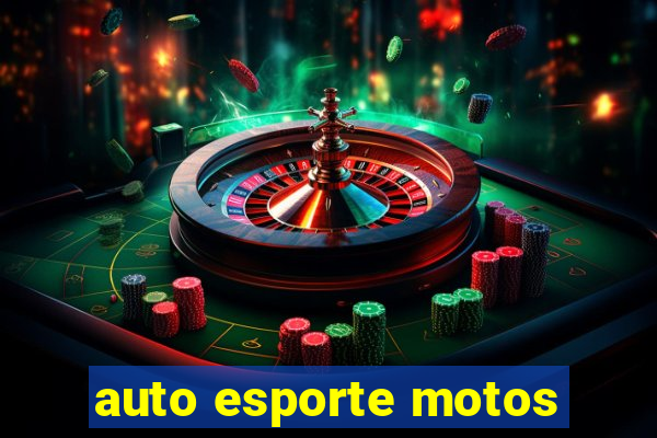 auto esporte motos