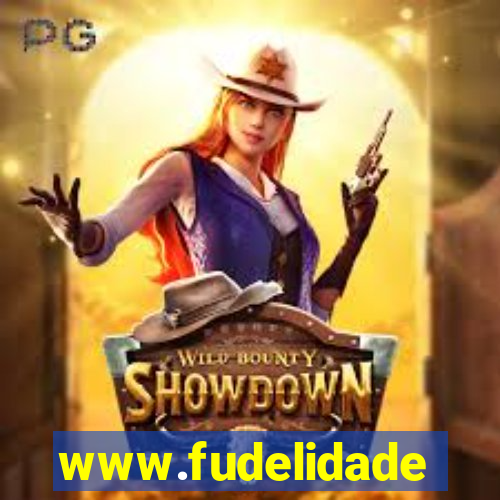 www.fudelidade