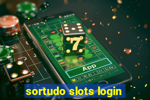 sortudo slots login