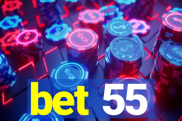 bet 55