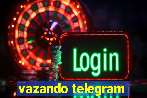 vazando telegram